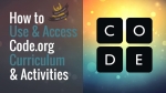 How to Use Code.org curriculum &amp; activities