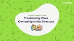 School Leader Tutorial: Transferring Class Ownership in Directory ✏️