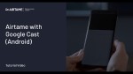 Present to Airtame with Google Cast