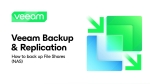 Veeam Backup &amp; Replication: How to Back Up File Shares (NAS)