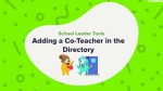 School Leader Tutorial: Adding Co-Teacher in Directory ✏️
