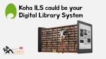 Koha as Digital Library System | Catalog and Disseminate E-Resources in Koha-ILS