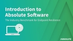 Introduction to Absolute Software | the Industry Benchmark for Endpoint Resilience