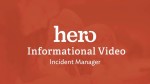 Hero Access General Information: Incident Manager
