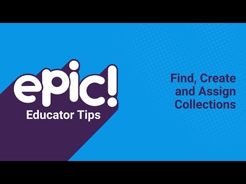 Educator Tips: Find, Create and Assign Collections | Epic for Kids