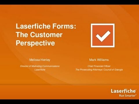 Laserfiche Forms: The Customer Perspective