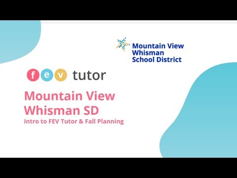 Mountain View Whisman SD FEV Tutor Intro Video