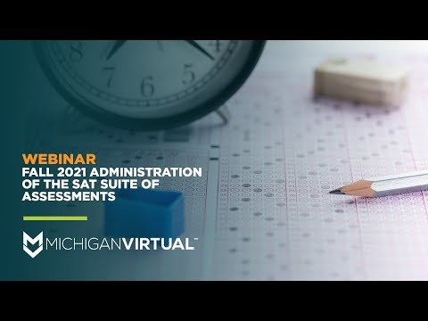 [Webinar] Fall 2021 Administration of the SAT Suite of Assessments | College Board