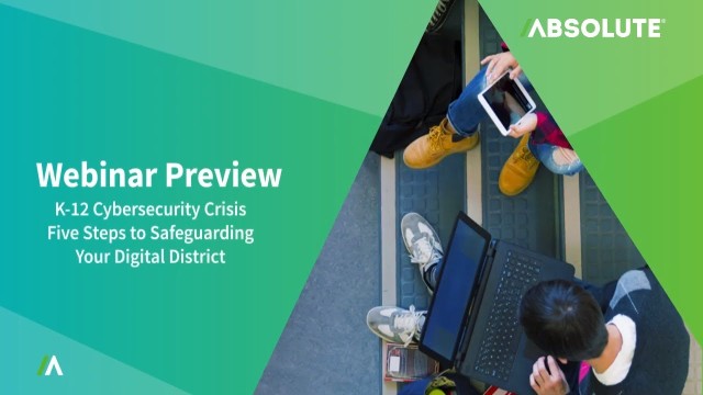 K-12 Cybersecurity Crisis: Five Steps to Safeguarding Your Digital District | Webinar Preview