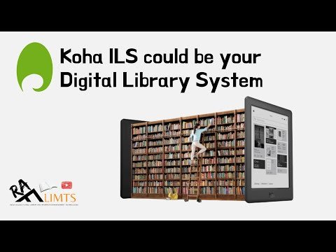 Koha as Digital Library System | Catalog and Disseminate E-Resources in Koha-ILS