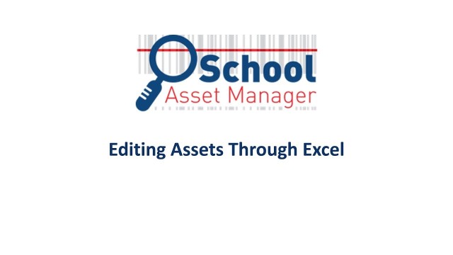 School Asset Manager Editing Assets Through Excel Tutorial