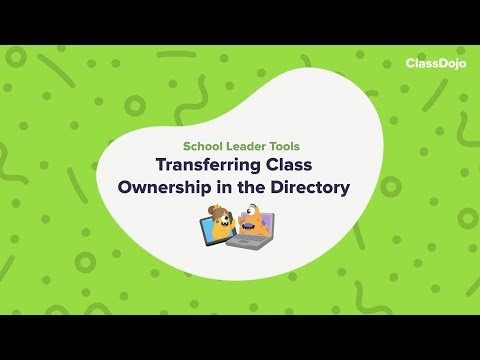School Leader Tutorial: Transferring Class Ownership in Directory ✏️