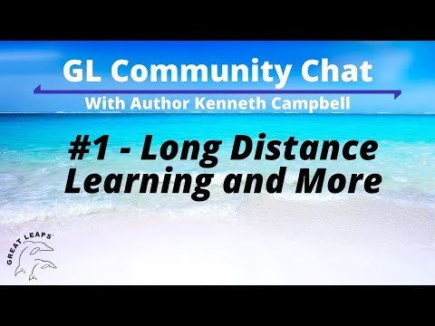 Long Distance Learning and More: GL Community Chat #1
