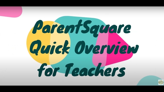 ParentSquare Quick Overview - Teachers