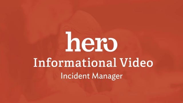 Hero Access General Information: Incident Manager