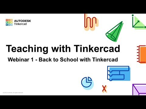 Teaching with Tinkercad (Season 4, Ep. 1) - Back to School with Tinkercad