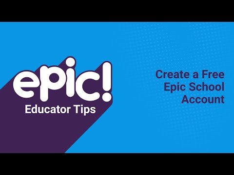 Educator Tips: Create a Free Epic School Account | Epic for Kids